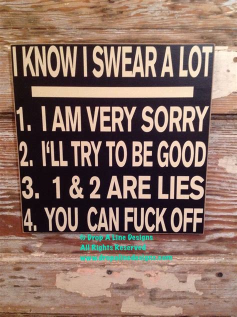 I Know I Swear A Lot...Funny wood sign Sign 12x12 | Etsy | Funny wood signs, Sign quotes, Wood ...