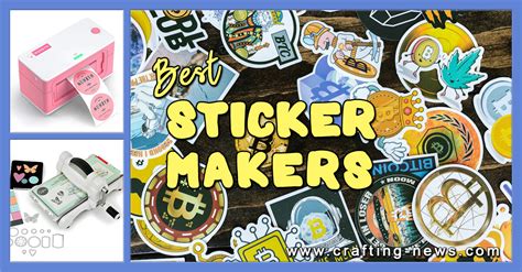 7 Best Sticker Makers for 2024 - Crafting News