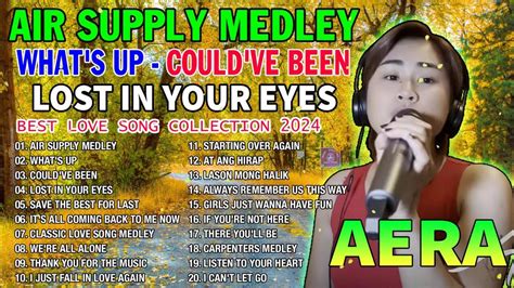 AERA PLAYLIST 2024 💘💘 AIR SUPPLY MEDLEY - THE BEST OF AERA COVERS LOVE SONGS COLLECTION - YouTube