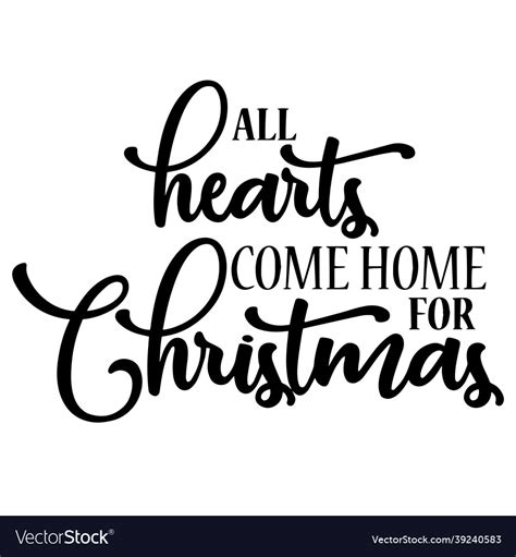 All hearts come home for christmas quotes Vector Image