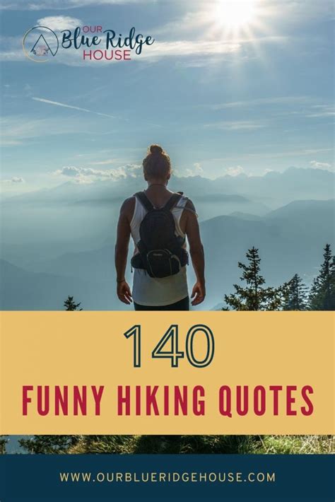 140 Funny Hiking Sayings and Quotes - Our Blue Ridge House