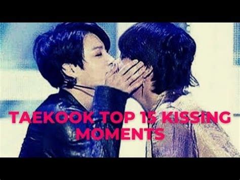 TAEKOOK TOP-15 KISSING MOMENTS - YouTube | Taekook, In this moment, Taekook kiss real fanart