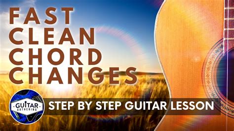 How to Change Chords Quickly and Cleanly - YouTube