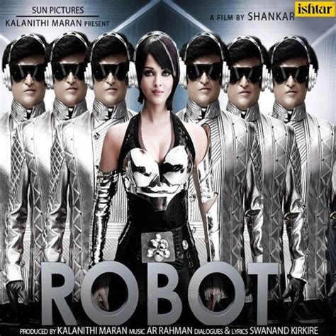 Robot Songs Download | A.R. Rahman - JioSaavn