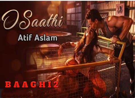 O SAATHI BAAGHI 2 LYRICS - Lyricanotes