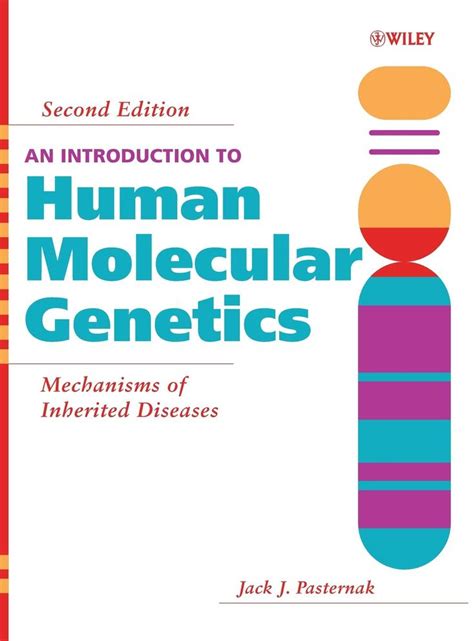 Introduction to Human Molecular Genetics - Mechanisms of Inherited Diseases 2nd ed - J. Pasternak (W