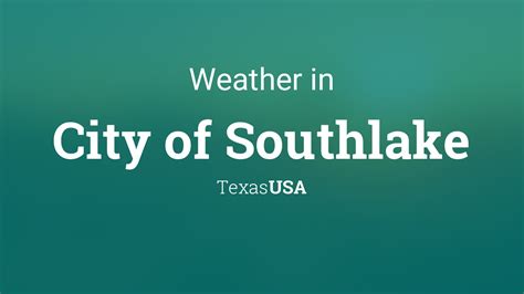 Weather for City of Southlake, Texas, USA