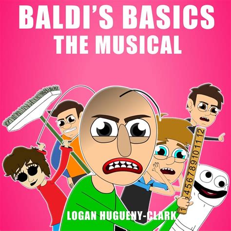 ‎Baldi's Basics, The Musical - Single by Logan Hugueny-Clark on Apple Music