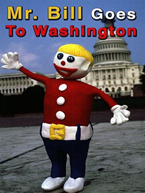 Mr. Bill Goes to Washington (Short 1993) - IMDb