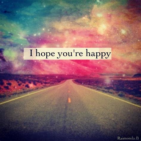 I Hope Your Happy Quotes. QuotesGram