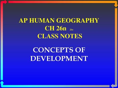 AP HUMAN GEOGRAPHY CH 26n 21o CLASS NOTES - ppt download