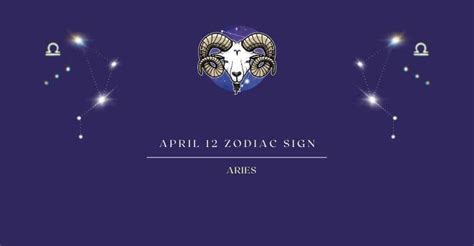 April 12 Zodiac Sign | April 12th Astrological Sign Horoscope