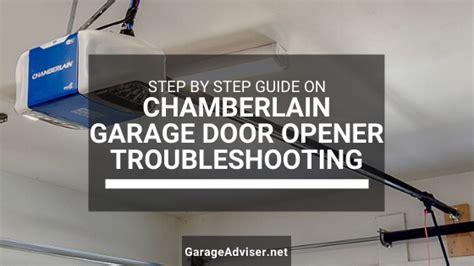 Chamberlain Garage Door Opener Troubleshooting: Step by Step Guide