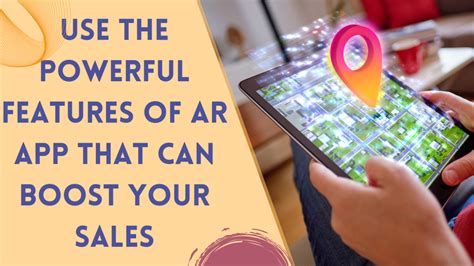 Powerful Features of AR Apps That Can Boost Your Sales