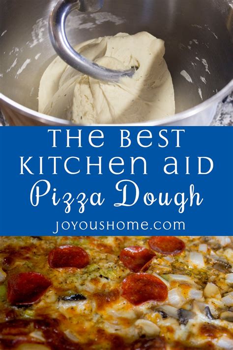 Best Kitchen Aid Mixer Pizza Dough - Joyous Home