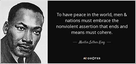 Martin Luther King, Jr. quote: To have peace in the world, men & nations must...