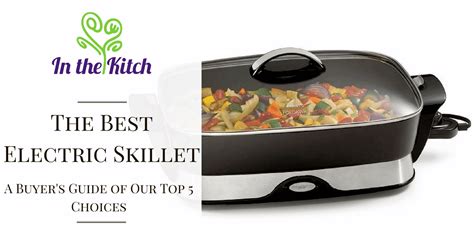 Best Electric Skillet Reviews UPDATED 2020