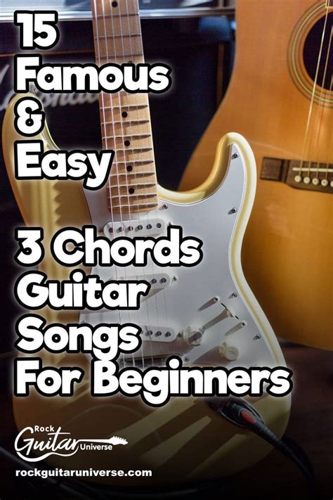 Want to play some famous songs on your guitar? Here are 15 easy 3 chord guitar songs that every ...