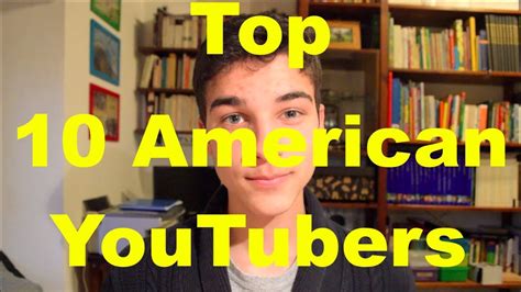 Top 10 American YouTubers - YouTube