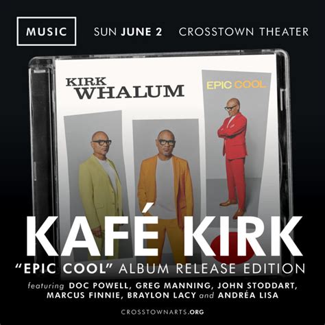 Kirk Whalum "Epic Cool" Album Release | June 2 @ 6:00 pm - Crosstown ...