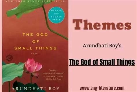 Different Themes in Arundhati Roy's The God of Small Things - All About ...