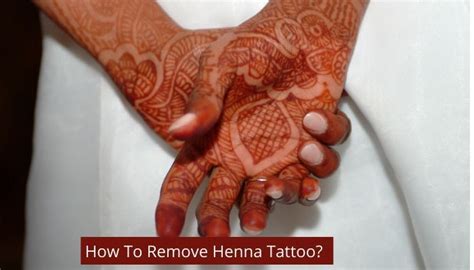 How to Remove Henna Tattoo? FAQs | How to remove henna, Wedding tips ...