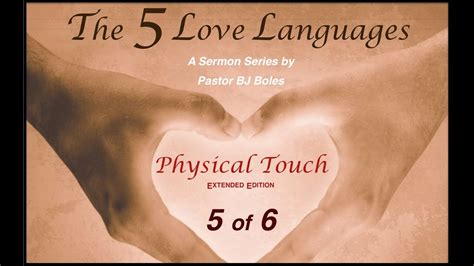 5 Love Languages #5: Physical Touch (v2) - YouTube