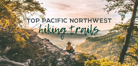 Top Pacific Northwest Summer Hiking Trails – Staheekum