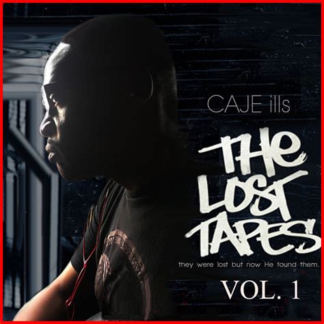 The Lost Tapes Vol.1 | CAJE ILLS