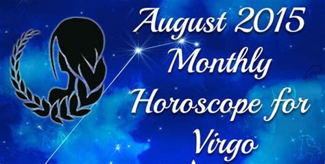 August 2015 Monthly Horoscope for Virgo