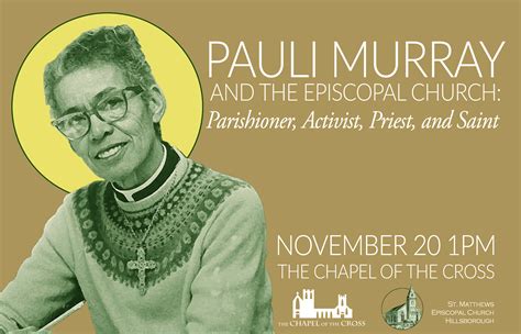 Pauli Murray and the Episcopal Church: Parishioner, Activist, Priest, and Saint | The Chapel of ...