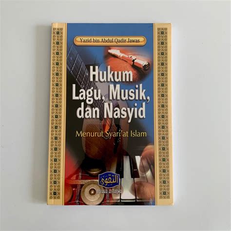 Jual BUKU Hukum Lagu, Musik, dan Nasyid Menurut Syariat Islam - Pustaka At-Taqwa | Shopee Indonesia