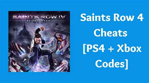 Saints Row 4 Cheats 2022 [PS4 + Xbox Codes]