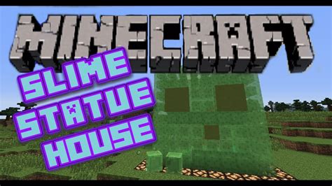 Minecraft SLIME HOUSE Statue / Let's Build - YouTube