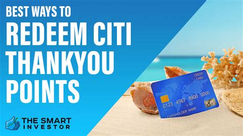 Best Ways to Redeem Citi ThankYou Points