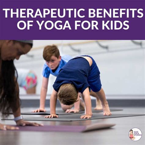 Therapeutic Benefits of Yoga for Kids | Kids Yoga Stories