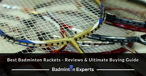 Best Badminton Racket in the World Reviews & Guide