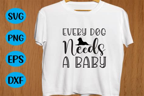 Every Dog Needs a Baby Graphic by Deep Blue · Creative Fabrica