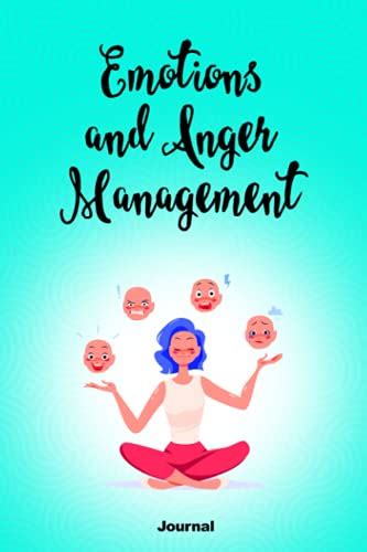 Emotions and Anger Management Journal: Gain skills in anger management and managing strong ...