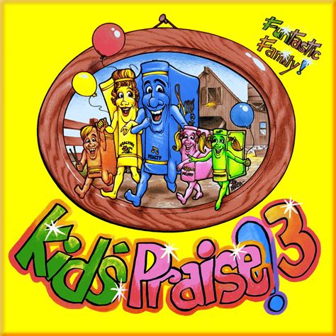 ‎Kids Praise! 3 "Funtastic Family!" by Ernie Rettino, Debby Kerner Rettino & Psalty on Apple Music