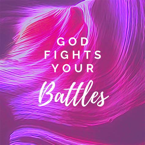 God Fight's Your Battles