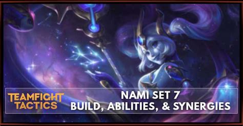 Nami TFT Set 7 Build, Abilities, & Synergies - zilliongamer