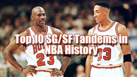 Top 10 Shooting Guard & Small Forward Tandems in NBA History