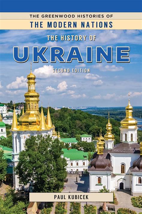 The History of Ukraine: : Histories of the Modern Nations Paul Kubicek ...