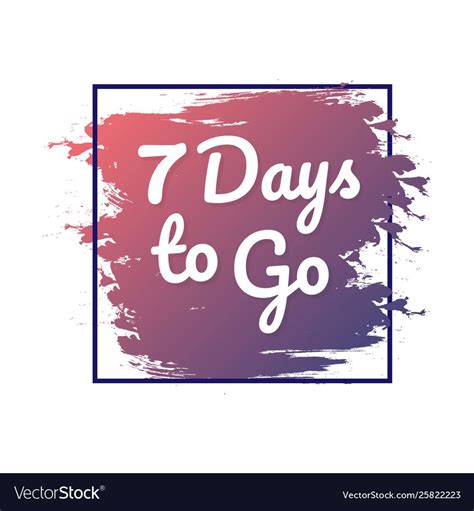 7 Days to Go Countdown Sign - Vector Illustration