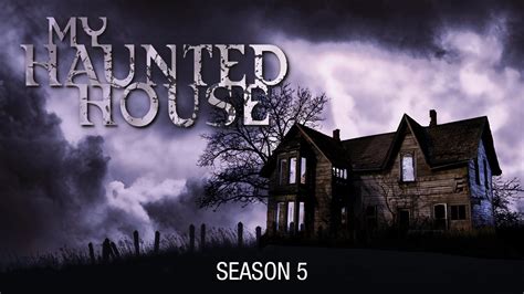 Watch My Haunted House · Season 5 Full Episodes Free Online - Plex