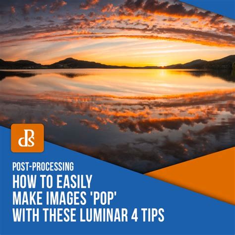 How to Easily Make Images 'Pop' with these Luminar 4 Tips