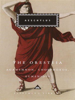 The Oresteia by Aeschylus · OverDrive: ebooks, audiobooks, and more for libraries and schools