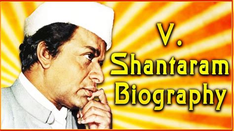 V. Shantaram Biography | Shantaram Rajaram Vankudre | The Visionary Director - YouTube