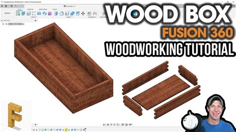 Fusion 360 for Woodworkers Part 4 - Modeling a WOOD BOX! - YouTube